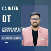 CA Inter Sep 26 Exams | DT by CA Rahul Satija | Live Regular Batch